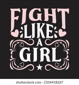 Fight Like A Girl art typographic for t-shirt prints, posters and other uses.
