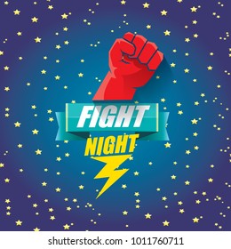 Fight night vector modern poster with text and strong fist. mma, wrestling or fight club emblem design template. fight label isolated on night background