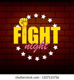 Fight night vector modern poster with text and strong fist. mma, wrestling or fight club emblem design template. fight label isolated on brick wall background