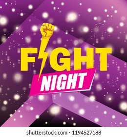 Fight night vector modern poster with text and strong fist. mma, wrestling or fight club emblem design template. fight label isolated on violet background with blur and lights