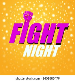 Fight night vector modern poster with text and strong fist. mma, wrestling or fight club emblem design template. fight label isolated on orange background with stars and lights 