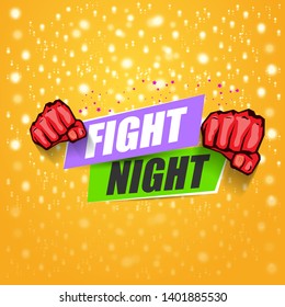 Fight night vector modern poster with text and strong fist. mma, wrestling or fight club emblem design template. fight label isolated on orange background with stars and lights 
