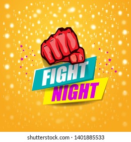 Fight night vector modern poster with text and strong fist. mma, wrestling or fight club emblem design template. fight label isolated on orange background with stars and lights 
