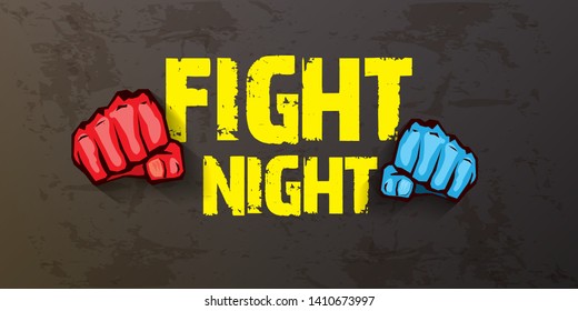 Fight night vector modern poster with text and strong fist. mma, wrestling or fight club emblem design template. fight label isolated on grunge grey wall banner background