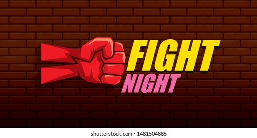 Fight night vector modern poster with text and strong fist. mma, wrestling or fight club emblem design template. fight label isolated on grunge red brick wall banner background