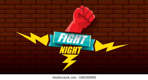 Fight night vector modern poster with text and strong fist. mma, wrestling or fight club emblem design template. fight label isolated on grunge red brick wall banner background