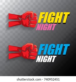 Fight night vector modern poster with text and strong fist. mma, wrestling or fight club emblem design template. fight label isolated on transparent background