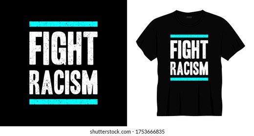 fight racism typography t-shirt design