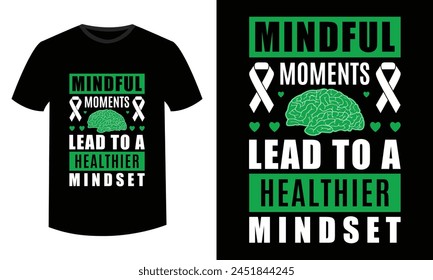 Fight The Stigma of Mental Health Awareness. Typography T-shirt design