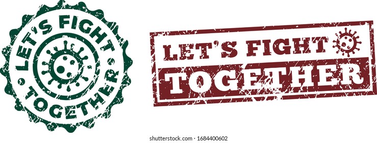 Let’s Fight Together stamps. Self-isolation, Quarantine motivational stamps. Vector in grunge texture.