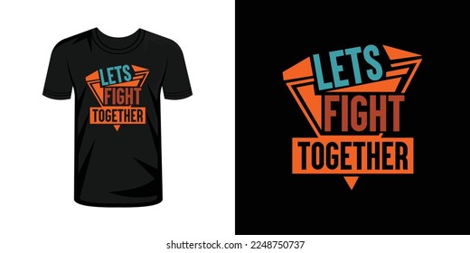 Luchemos juntos contra el diseño de camisetas de tipografía