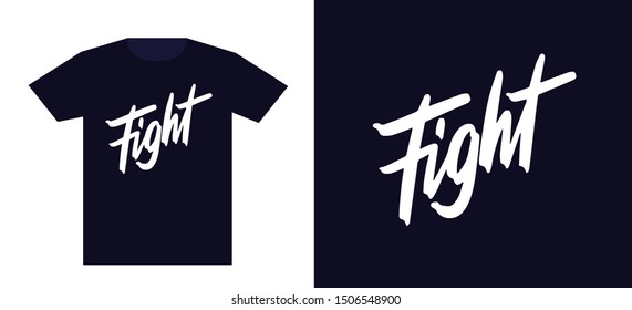 Fight. t-shirt fight Brush ink vector for banners, greeting card, poster design.