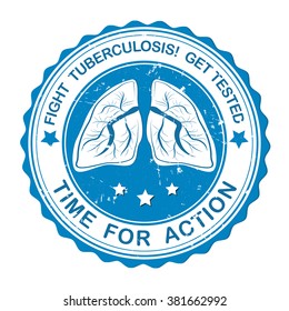 Fight tuberculosis. Get tested - grunge blue label. Fight TB. Get tested. Print colors used.