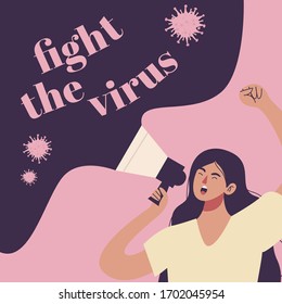 Fight the virus. Illustration girl revolution yelling. How to win covid19 coronavirus. Defeat the pandemia, stay home, stay safe. Stop 2019 ncov. Prevention. Revolution.