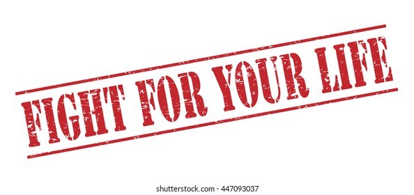 fight for your life vector stamp on white background