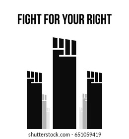 Fight for your right. Join the fight. Vector illustration of hand raised high.
