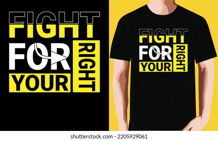 Fight for your right T-shirt Design