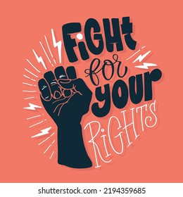 Fight for your rights. Inspirational lettering quote postcard. Modern calligraphy. Brush painted letters, vector