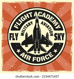 Fighter aircraft, flight academy vector round emblem, badge, label, logo or t-shirt print in colored vintage style on background with removable grunge textures