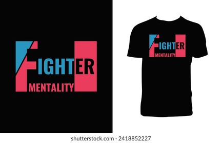 Fighter Mentality Typography T Shirt Design