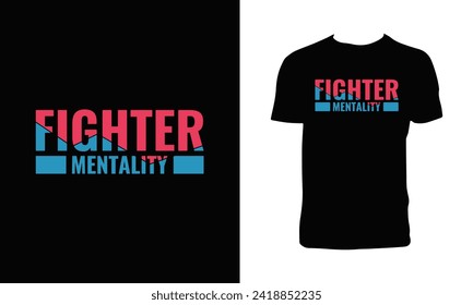 Fighter Mentality Typography T Shirt Design
