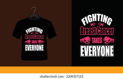 Fighting breast cancer takes everyone - Nurse typographic lettering quotes design vector.