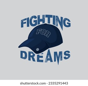 Fighting for dreams vector design for T shirt, banner and other