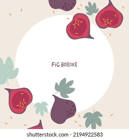 Figs border. Fruits with leaf hand drawn sketch isolated. Frame with Whole fruit and cut half. Silhouette vector illustration. Natural food template for menu, juice label, card design with copy space