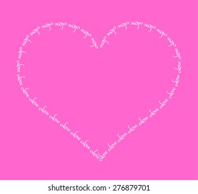 Figure heart - frame composed of the word "love" white on a pink background