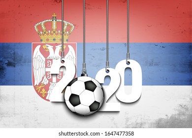 Figures 2020 and soccer ball hanging on strings against the background of the flag of Serbia. Design pattern for banner, poster, flyer. Vector illustration