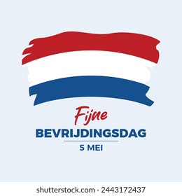 Fijne Bevrijdingsdag Liberation Day poster vector illustration. Grunge flag of Netherlands icon vector. Paintbrush Dutch flag symbol. Template for background, banner, card. May 5 every year