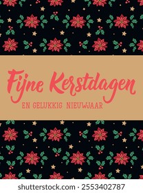 Fijne Kerstdagen en gelukkig Nieuwjaar. Christmas card. Translation from Dutch: Merry Christmas and Happy New Year.