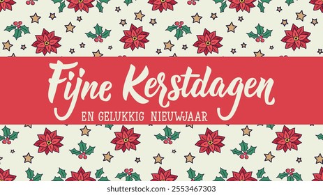 Fijne Kerstdagen en gelukkig Nieuwjaar. Christmas banner. Translation from Dutch: Merry Christmas and Happy New Year.