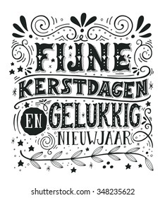 Fijne Kerstdagen en gelukkig Nieuwjaar (neerlandés, en: Feliz Navidad y feliz Año Nuevo). Grabado manual con elementos decorativos. Esta ilustración puede ser utilizada como tarjeta de felicitación, afiche o impresión.