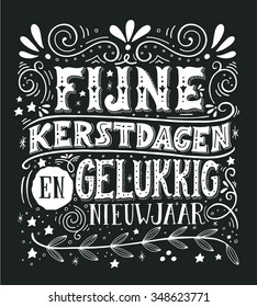 Fijne Kerstdagen en gelukkig Nieuwjaar (neerlandés, en: Feliz Navidad y feliz Año Nuevo). Grabado manual con elementos decorativos. Esta ilustración puede ser utilizada como tarjeta de felicitación, afiche o impresión.