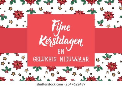 Fijne Kerstdagen en gelukkige nieuwjaar. Traducción del holandés - Feliz Navidad y Feliz Año Nuevo. Tarjeta de Navidad