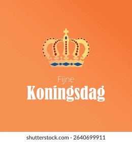 Fijne Koningsdag vector illustration. Happy King's Day, Netherlands National day.