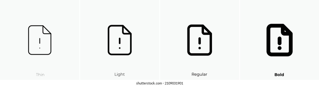 file alert icon. Thin, Light Regular And Bold style design isolated on white background