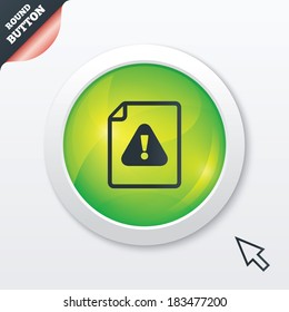 File attention sign icon. Exclamation mark. Hazard warning symbol. Green shiny button. Modern UI website button with mouse cursor pointer. Vector
