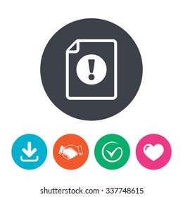 File attention sign icon. Exclamation mark. Hazard warning symbol. Download arrow, handshake, tick and heart. Flat circle buttons.