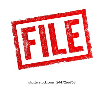 FILE - a collection of data or information that is stored on a computer under a particular name and location, or organize and store documents or information in a systematic manner, text concept stamp