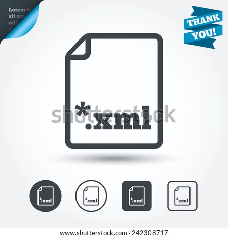 File document icon. Download XML button. XML file extension symbol. Circle and square buttons. Flat design set. Thank you ribbon. Vector