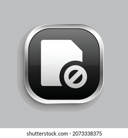 file forbid fill icon design. Glossy Button style rounded rectangle isolated on gray background. Vector illustration