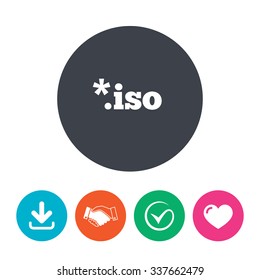 File ISO icon. Download virtual drive file symbol. Download arrow, handshake, tick and heart. Flat circle buttons.