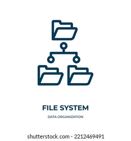 File System Icon. Linear Vector Illustration From Data Organization Collection. Outline File System Icon Vector. Thin Line Symbol For Use On Web And Mobile Apps, Logo, Print Media.