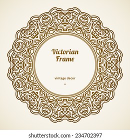Filigree vector frame in Victorian style in shape of a circle. Ornate element for design, place for text. Ornamental pattern for wedding invitations, greeting cards. Traditional vintage floral decor.