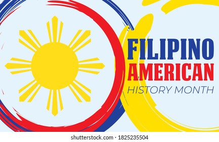 Filipino American History Month (FAHM) Is Celebrated In The United States During The Month Of October. Holiday Concept.Poster, Card, Banner, Template. Vector Illustration EPS 10.