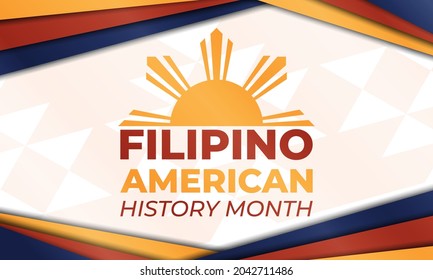 Filipino American History Month (FAHM) is celebrated in the United States during the month of October. Holiday concept.Poster, card, banner, template. Vector illustration EPS 10.