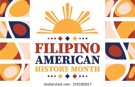 Filipino American History Month (FAHM) is celebrated in the United States during the month of October. Holiday concept.Poster, card, banner, template. Vector illustration EPS 10.