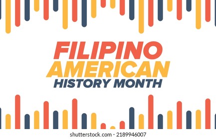 Filipino American History Month. Happy holiday celebrate annual in October. Filipinos and United States flag. Culture month. Patriotic design. Poster, card, banner, template. Vector illustration